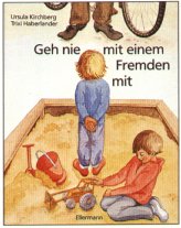 Geh nie mit einem Fremden mit